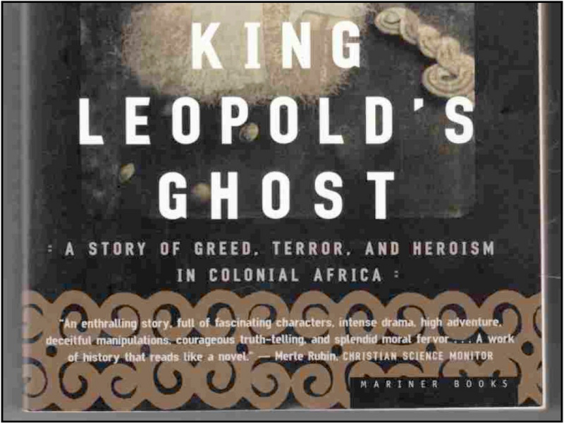 King Leopold's Ghost: A Story of Greed, by Hochschild, Adam